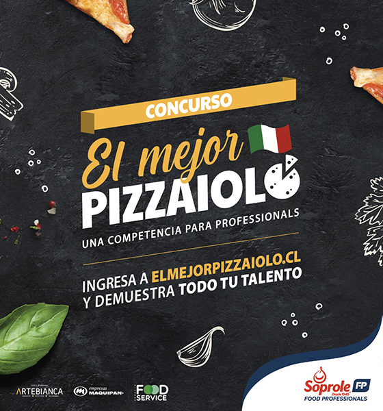 Soprole Food Professionals busca al Gran Maestro Pizzero de Chile